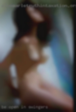Be open minded IN swingers and adventurous.
