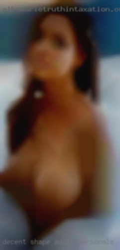 Decent shape is adult personals great but not necessary.